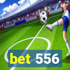 bet 556